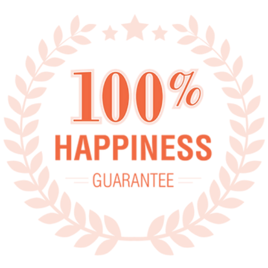 100% Happiness Guarenteed